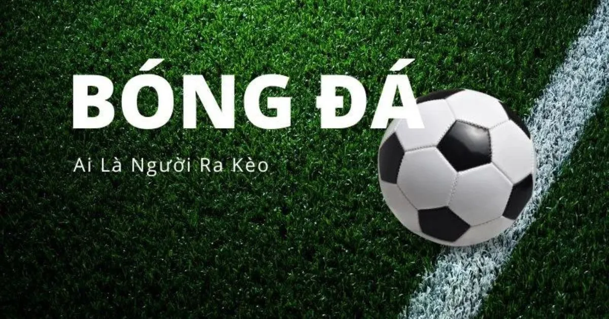 Giới thiệu về nhà cái ra kèo một cách chi tiết 1 Cách chọn nhà cái ra kèo uy tín